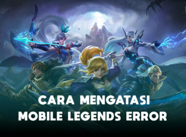 Cara Mengatasi Mobile Legends Error Dengan Mudah Halogame