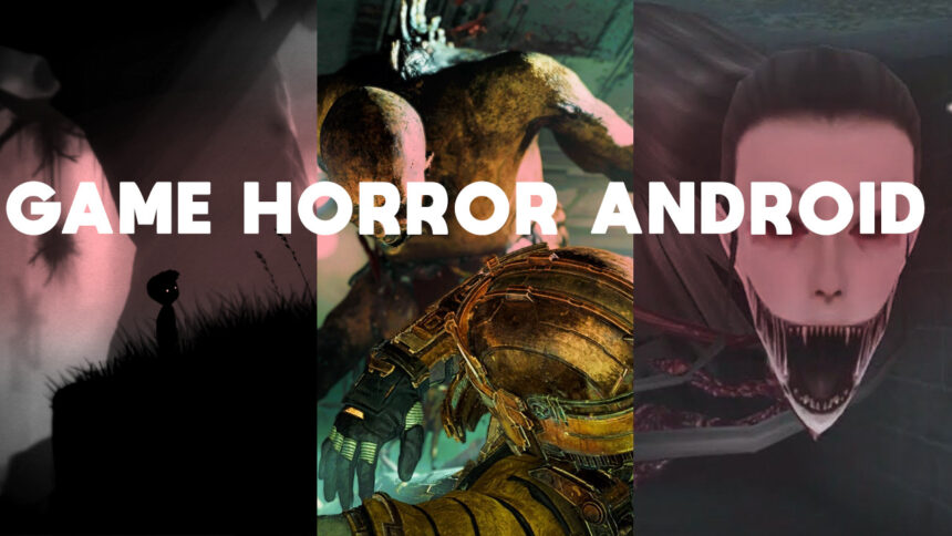20 Game Horror Android Terbaik, Bikin Anda Mimpi Buruk - Halogame